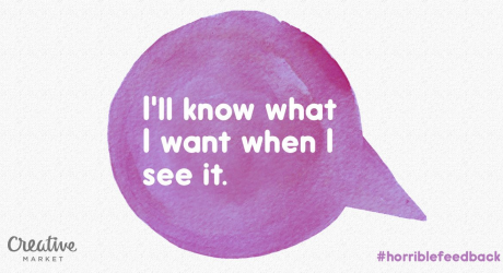 A speech bubble saying "I'll know what I want when I see it"